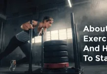 What To Know About Exercise And How To Start? about exercies