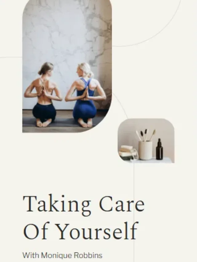 Taking Care Of Yourself With Monique Robbins