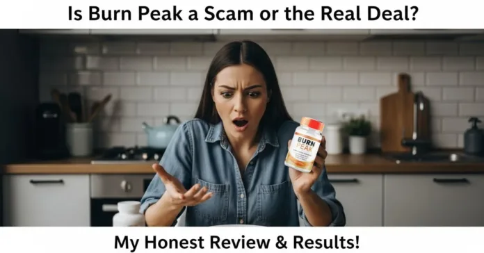 Is burn peak scam or lagit