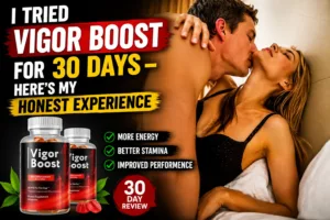 Blog 6 Vigor Boost Reviews
